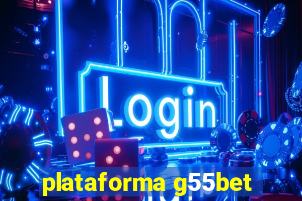 plataforma g55bet